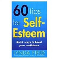 60 Tips for Self Esteem (Paperback)