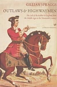 Outlaws And Highwaymen (Paperback)