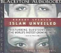 Islam Unveiled: Disturbing Questions about the Worlds Fastest Growing Faith (Audio CD)