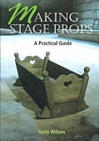 Making Stage Props (Paperback)