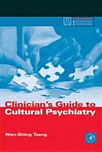 Clinicians Guide to Cultural Psychiatry (Paperback, New)