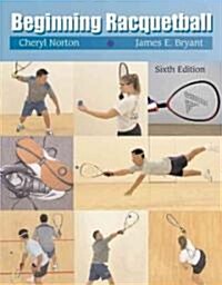 Beginning Racquetball (Paperback, 6th)