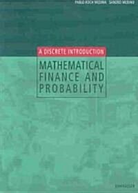 Mathematical Finance and Probability: A Discrete Introduction (Paperback)