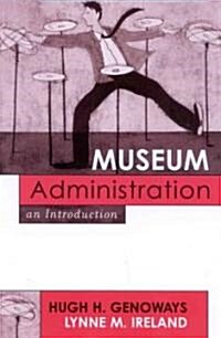 Museum Administration: An Introduction (Paperback)