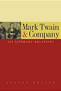 Mark Twain & Company: Six Literary Relations (Hardcover)