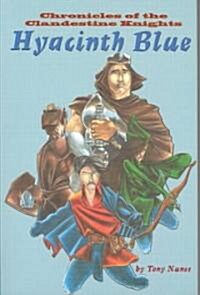 Chronicles of the Clandestine Knights: Hyacinth Blue (Paperback)