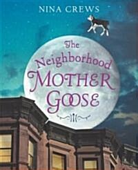 The Neighborhood Mother Goose (Hardcover)