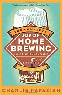 The Complete Joy of Homebrewing Third Edition (Paperback, 3)