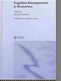 Cognitive Developments in Economics (Hardcover)