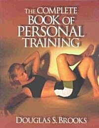 The Complete Book of Personal Training (Hardcover)