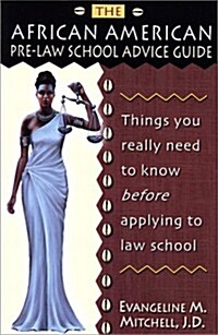 The African American Pre-Law School Advice Guide (Paperback, 1st)