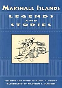 Marshall Islands Legend and Stories (Paperback)