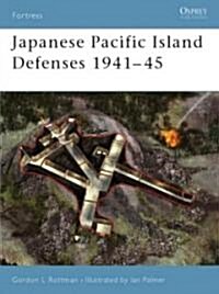 Japanese Pacific Island Defenses 1941-45 (Paperback)