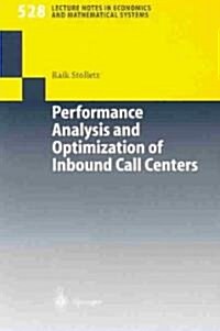 Performance Analysis and Optimization of Inbound Call Centers (Paperback)
