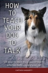 How to Teach Your Dog to Talk (Hardcover)