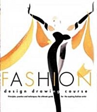 [중고] Fashion Design Drawing Course (Paperback, 1st)