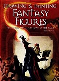 Drawing & Painting Fantasy Figures (Paperback)