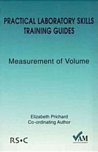 Practical Laboratory Skills Training Guides : Measurement of Volume (Paperback)