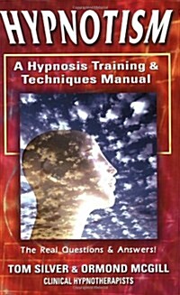 Hypnotism, a Hypnosis Training & Techniques Manual (Paperback)