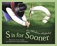 [중고] S Is for Sooner: An Oklahoma Alphabet (Hardcover)