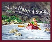 N Is for Natural State: An Arkansas Alphabet (Hardcover)