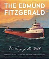 The Edmund Fitzgerald: The Song of the Bell (Hardcover)