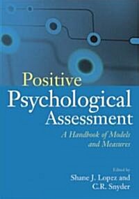 Positive Psychological Assessment: A Handbook of Models and Measures (Hardcover)
