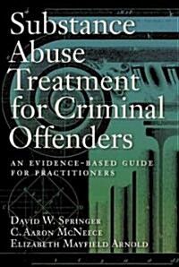 Substance Abuse Treatment for Criminal Offenders (Hardcover)