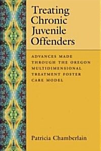 Treating Chronic Juvenile Offenders (Hardcover, 1st)