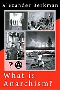 What Is Anarchism? (Paperback)