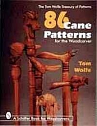 86 Cane Patterns: For the Woodcarver (Paperback)