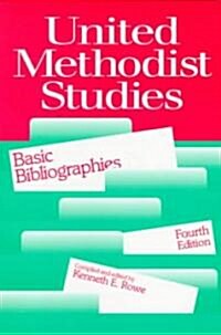 United Methodist Studies: Basic Bibliographies, Fourth Edition (Paperback, 4, Revised)