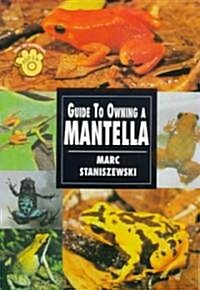 Guide to Owning a Mantella (Paperback)