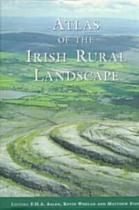 Atlas of the Irish Rural Landscape (Hardcover)