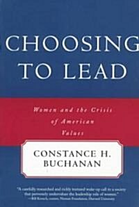 Choosing to Lead: Women and the Crisis of American Values (Paperback)