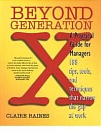 Beyond Generation X (Paperback)