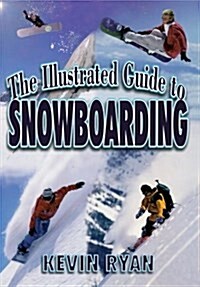 [중고] The Illustrated Guide to Snowboarding (Paperback)