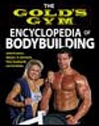 The Golds Gym Encyclopedia of Bodybuilding (Paperback)