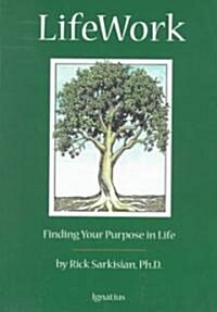 Lifework: Finding Your Purpose in Life (Paperback)