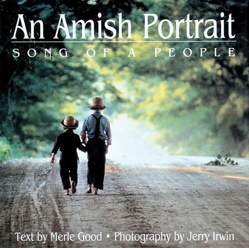 Amish Portrait: Song of a People [With 29 Color Plates] (Hardcover, Rev)