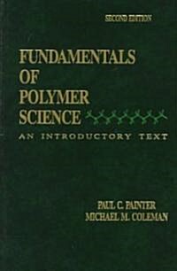 Fundamentals of Polymer Science: An Introductory Text, Second Edition (Hardcover, 2)