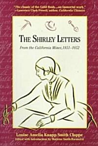 The Shirley Letters: From the California Mines, 1851-1852 (Paperback)