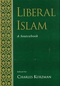 Liberal Islam: A Sourcebook (Paperback)