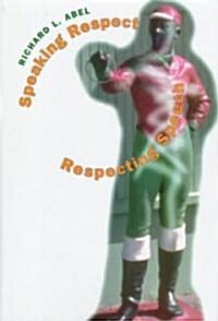 Speaking Respect, Respecting Speech (Hardcover)