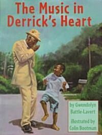 The Music in Derricks Heart (School & Library)