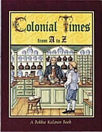 Colonial Times from A to Z (Paperback)