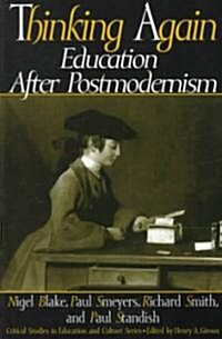 Thinking Again: Education After Postmodernism (Paperback)