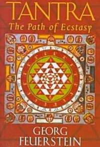 Tantra: The Path of Ecstasy (Paperback)