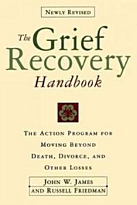 The Grief Recovery Handbook (Paperback, 2nd, Revised)