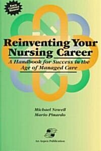 Reinventing Your Nursing Career (Paperback)